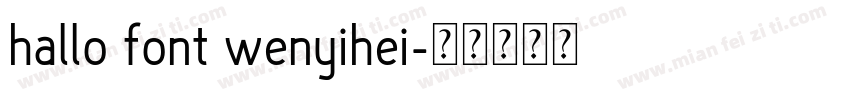 hallo font wenyihei字体转换